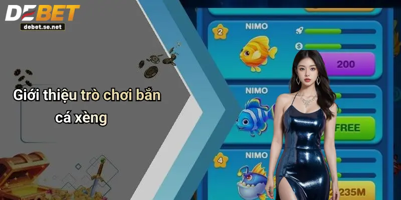 Giới thiệu trò chơi bắn cá xèng